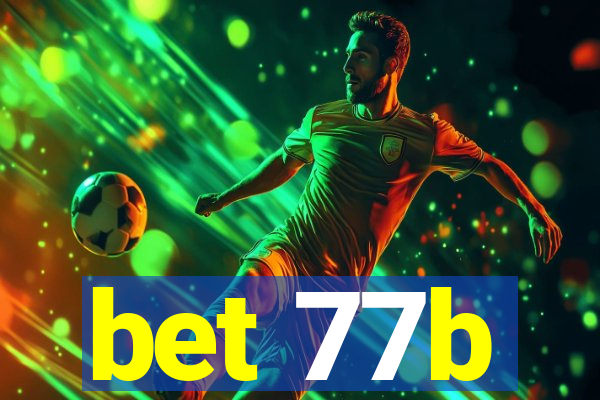 bet 77b